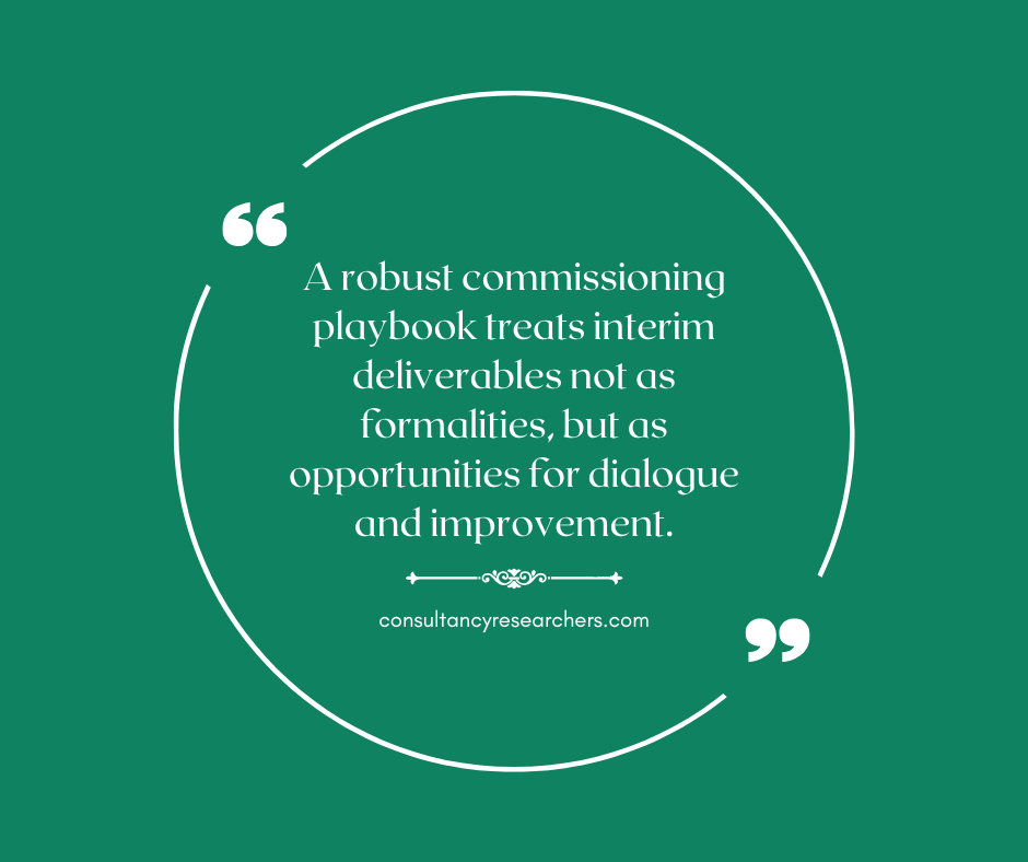 A robust commissioning playbook treats interim deliverables not as formalities, but as opportunities for dialogue and improvement. 
